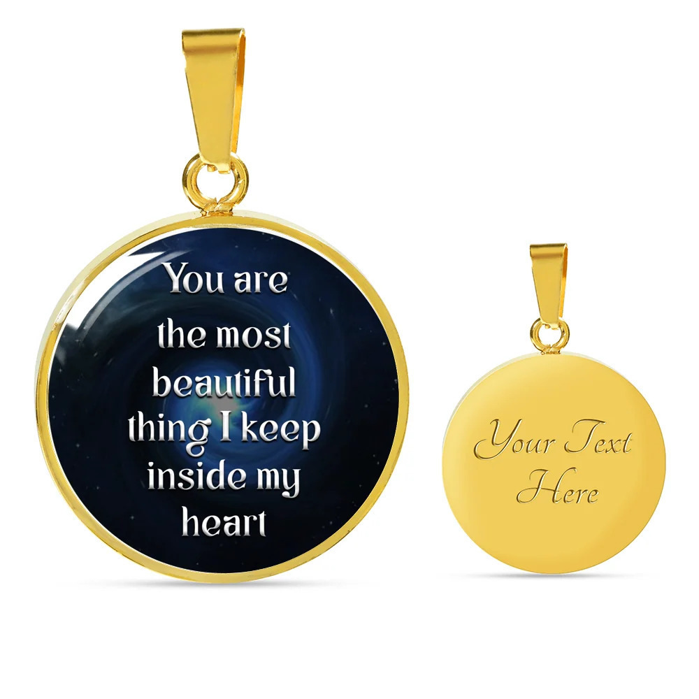 You Are Most Beautiful Thing Personalized Engraved Gold Circle Necklace Custom